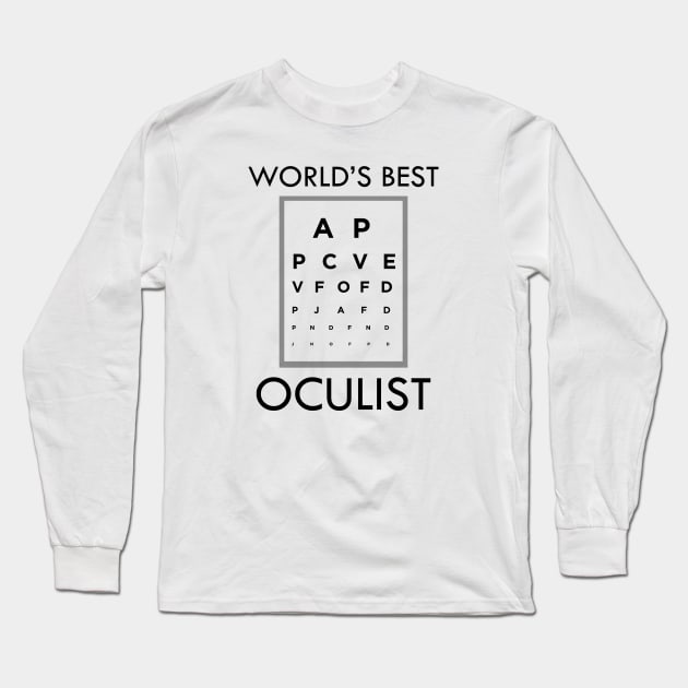 Oculist Doctor - World's best oculist Long Sleeve T-Shirt by KC Happy Shop